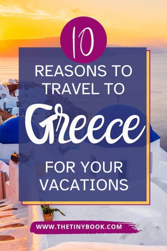 Best reasons to travel to Greece