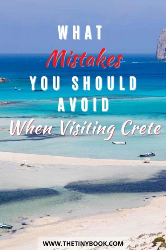 Mistakes you should avoid when traveling to Crete, Greece