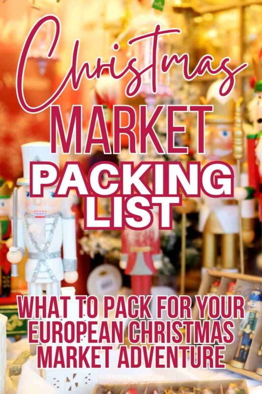 Packing List for a Christmas Market Trip in Europe + Printable Guide 13 christmas market europe packing list christmas market europe packing list