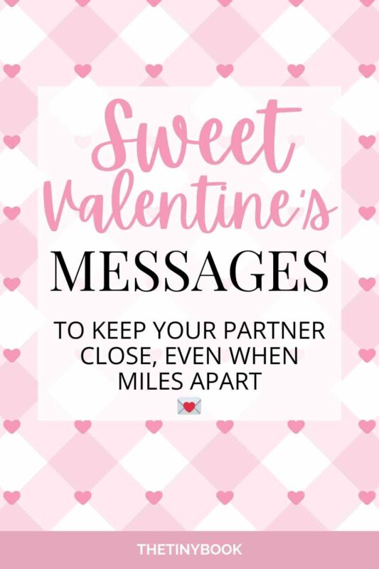 87 Long-Distance Valentine’s Messages to Make Your Better Half Feel Close, No Matter the Miles 11 Long-Distance Valentine’s Messages Long-Distance Valentine’s Messages