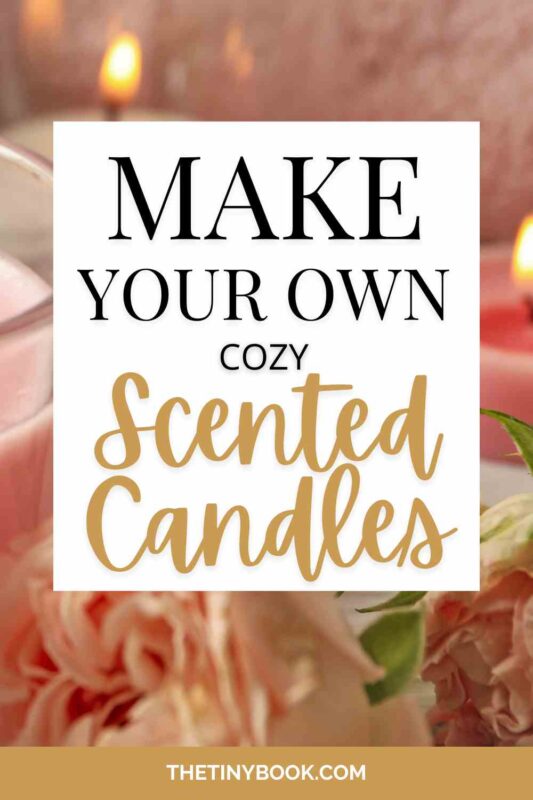 How to Make Homemade Scented Candles in 6 Easy Steps! 1 How to Make Homemade Scented Candles How to Make Homemade Scented Candles